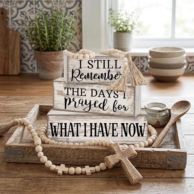 Yuntau 4 Pcs Farmhouse Wooden Tabletop Decor Rustic Retro Wood Bead Garland I Still Remember the Days I Prayed for What I Have Now Block Sign Neutral Centerpiece Sign for Tiered Tray Home Shelf Mantle