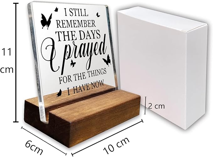 Acrylschild mit Aufschrift "I Still Remember The Days I Prayed", inspirierendes Zitat, Ermutigung, Geschenk für Frauen, beste Freundin, Positive Mind", Schild für Schwester, Frauen