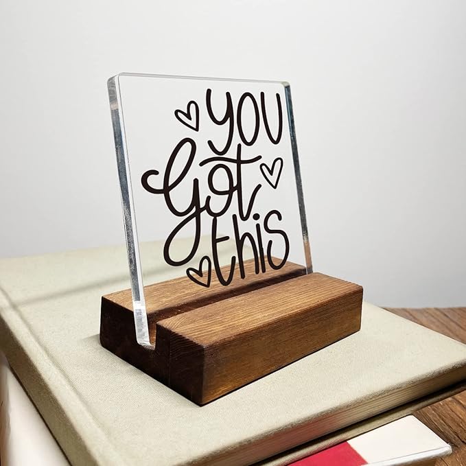 You Got This Inspirational Quotes Desk Decor Gifts For Women Best Friend Encouragement Office Inspiration Positive Plaque Acrylic With Wooden Stand Sign for Cowoker Friend Women Gift