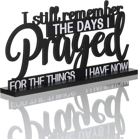 Jetec I Still Remember The Days I Prayed Sign Inspirational Table Blessed Signs Motivational Decor Farmhouse Table Home Centerpieces Faith Wooden Shelf for Living Room Office(Classic Style)