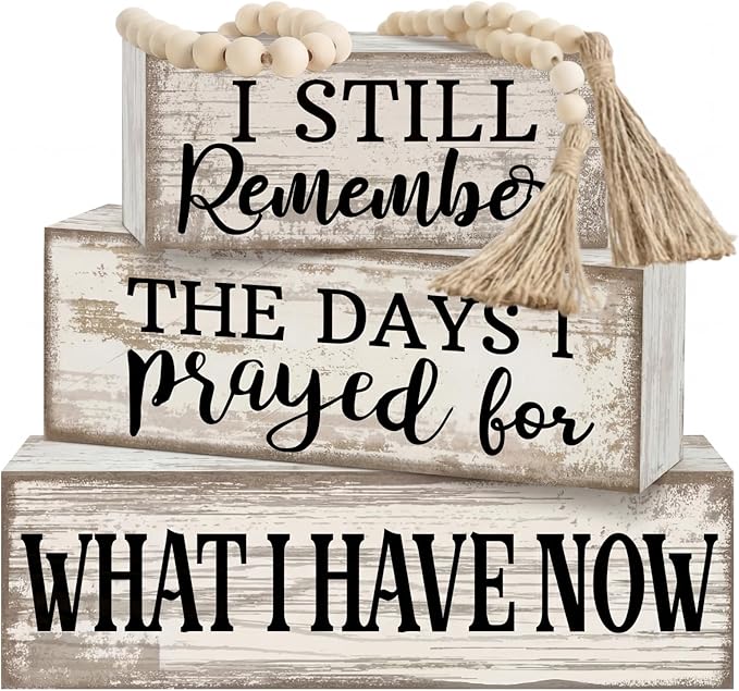 Yuntau 4 Pcs Farmhouse Wooden Tabletop Decor Rustic Retro Wood Bead Garland I Still Remember the Days I Prayed for What I Have Now Block Sign Neutral Centerpiece Sign for Tiered Tray Home Shelf Mantle