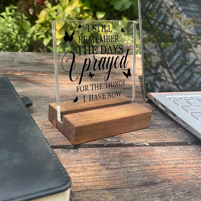 Acrylschild mit Aufschrift "I Still Remember The Days I Prayed", inspirierendes Zitat, Ermutigung, Geschenk für Frauen, beste Freundin, Positive Mind", Schild für Schwester, Frauen